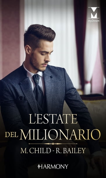 L'estate del milionario - Maureen Child - Rachel Bailey