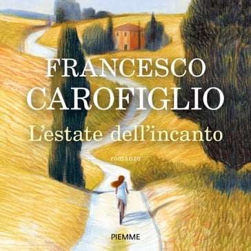 L'estate dell'incanto - Francesco Carofiglio