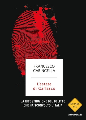 L'estate di Garlasco - Francesco Caringella