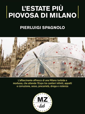 L'estate più piovosa di Milano - Pierluigi Spagnolo