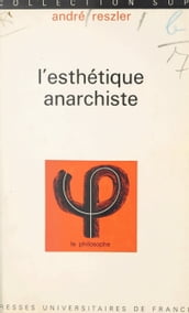 L esthétique anarchiste