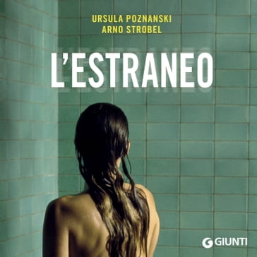 L'estraneo - Ursula Poznanski - Arno Stobel