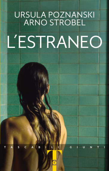 L'estraneo - Ursula Poznanski - Arno Strobel