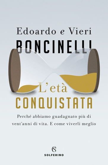 L'età conquistata - Edoardo Boncinelli - Vieri Boncinelli