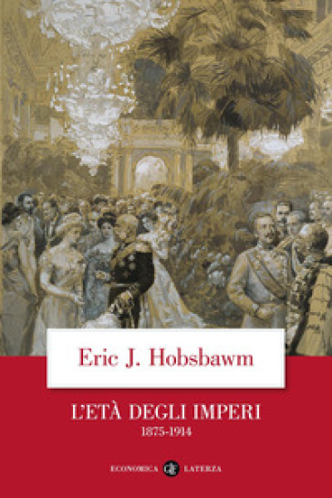 L'età degli imperi 1875-1914 - Eric John Hobsbawm