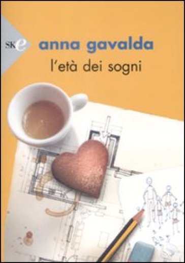 L'età dei sogni - Anna Gavalda