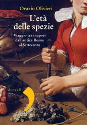 L età delle spezie