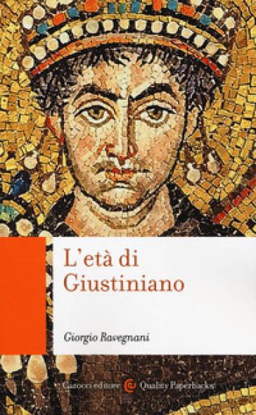 L'età di Giustiniano - Giorgio Ravegnani