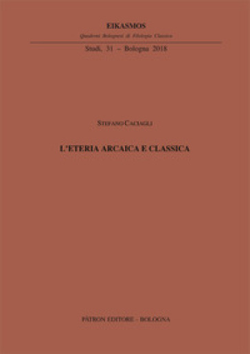 L'eteria arcaica e classica - Stefano Caciagli