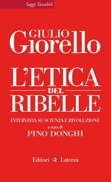 L'etica del ribelle - Giorello Giulio - Pino Donghi