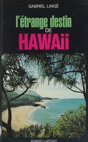 L étrange destin de Hawaii