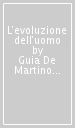 L evoluzione dell uomo