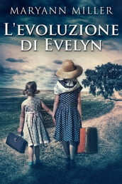 L evoluzione di Evelyn