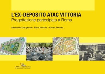 L'ex-deposito ATAC Vittoria - Alessandro Giangrande - Romina Peritore - Elena Mortola