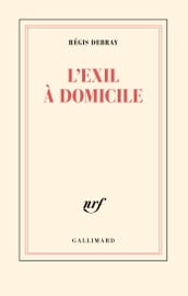 L exil à domicile