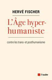 L Âge hyperhumaniste