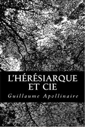 L hérésiarque et Cie