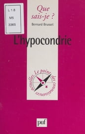 L hypocondrie