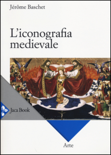 L'iconografia medievale - Jérome Baschet