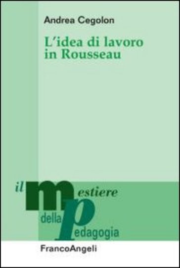 L'idea di lavoro in Rousseau - Andrea Cegolon