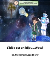 L idée est un bijouWow!