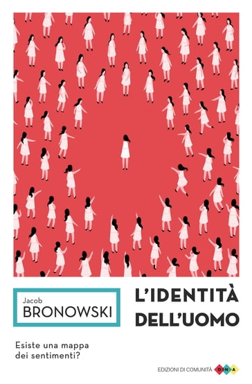 L'identità dell'uomo - Jacob Bronowski