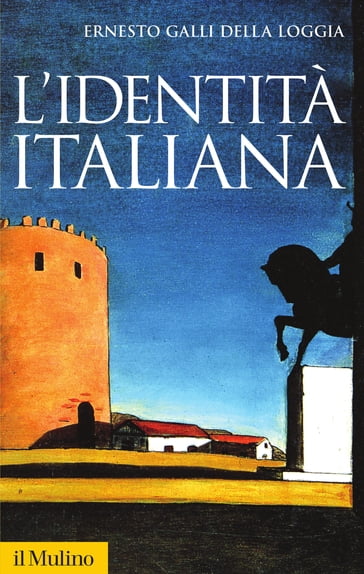 L'identità italiana - Galli della Loggia Ernesto