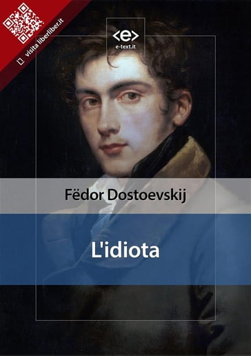 L'idiota - Fedor Michajlovic Dostoevskij