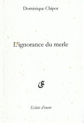 L ignorance du merle