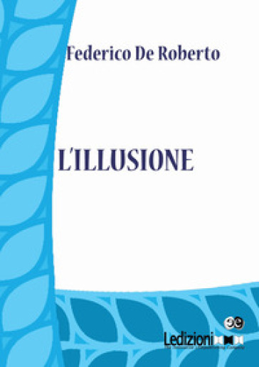 L'illusione - Federico De Roberto
