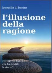 L illusione della ragione