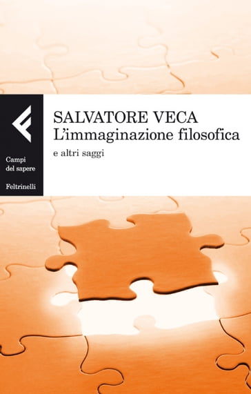 L'immaginazione filosofica - Salvatore Veca