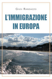 L immigrazione in Europa