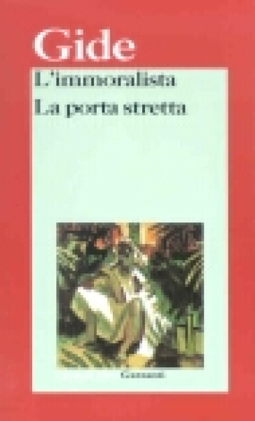 L'immoralista-La porta stretta - André Gide