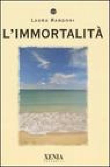 L'immortalità - Laura Rangoni