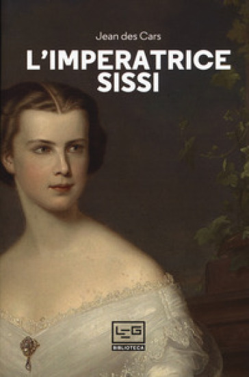 L'imperatrice Sissi - Jean Des Cars