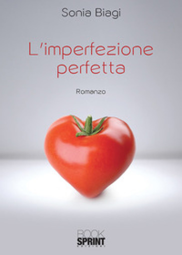 L'imperfezione perfetta - Sonia Biagi