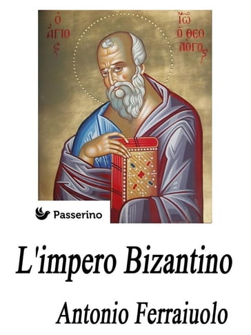 L'impero Bizantino - Antonio Ferraiuolo