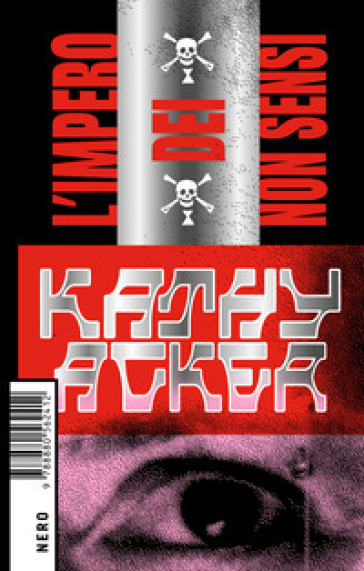 L'impero dei non sensi - Kathy Acker