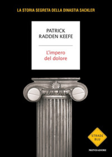 L'impero del dolore - Patrick Radden Keefe