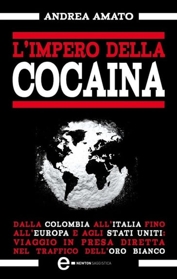 L'impero della cocaina - Andrea Amato