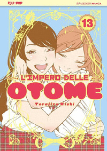 L'impero delle Otome. 13. - Kishi Torajiro