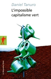 L impossible capitalisme vert