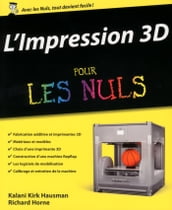 L impression 3D Pour les Nuls
