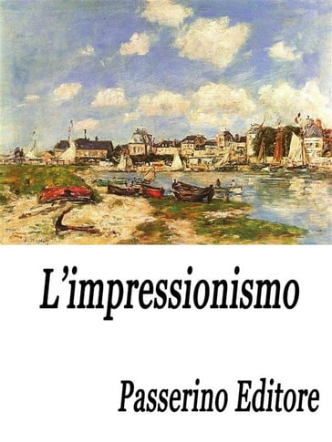 L'impressionismo - Passerino Editore