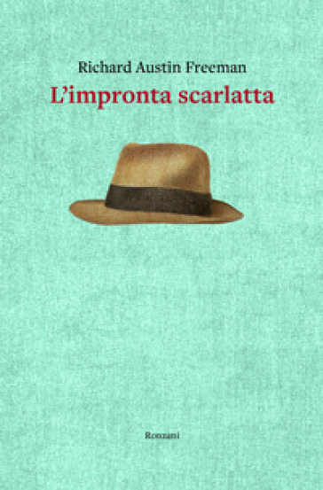 L'impronta scarlatta - Richard Austin Freeman