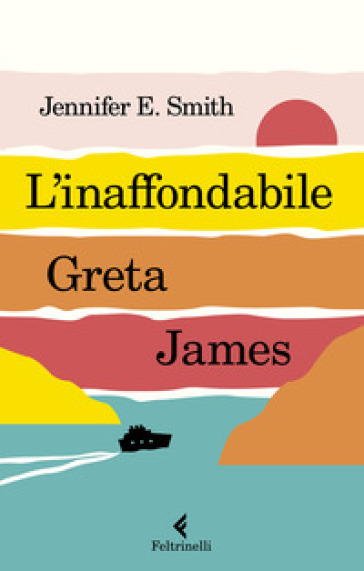 L'inaffondabile Greta James - Jennifer E. Smith