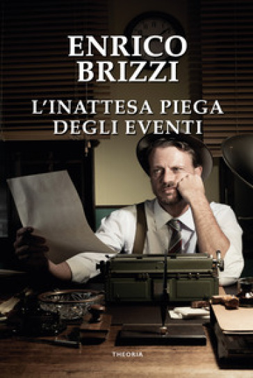 L'inattesa piega degli eventi - Enrico Brizzi