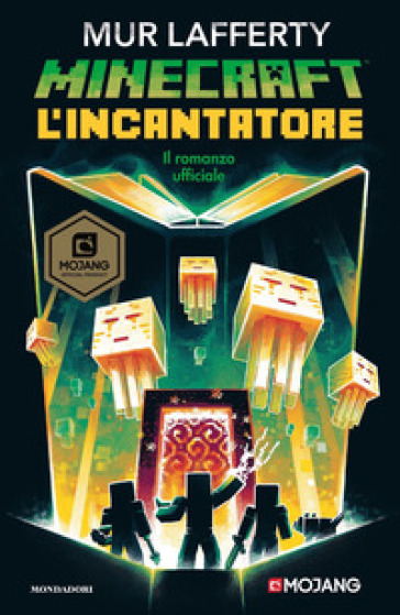 L'incantatore. Minecraft - Mur Lafferty