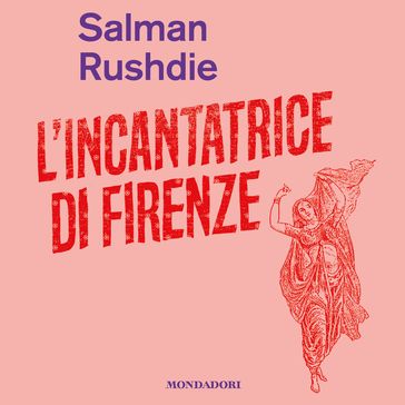 L'incantatrice di Firenze - Salman Rushdie - Vincenzo Mantovani